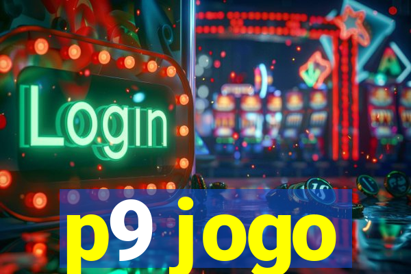 p9 jogo